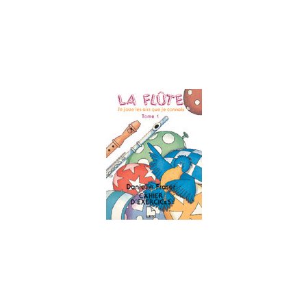 La Flûte  : je joue les airs que je connais