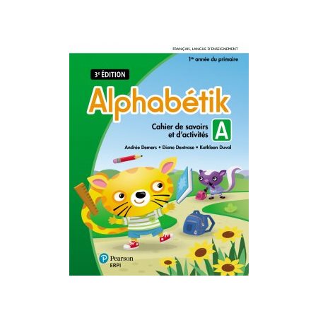 Alphabétik 1re année du primaire : Cahier de savoirs et d'activités A et B