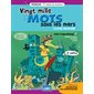 Vingt mille mots sous les mers  : stratégies de lecture, grammaire, écriture : français, 6e année du primaire : cahiers d'apprentissage A / B 